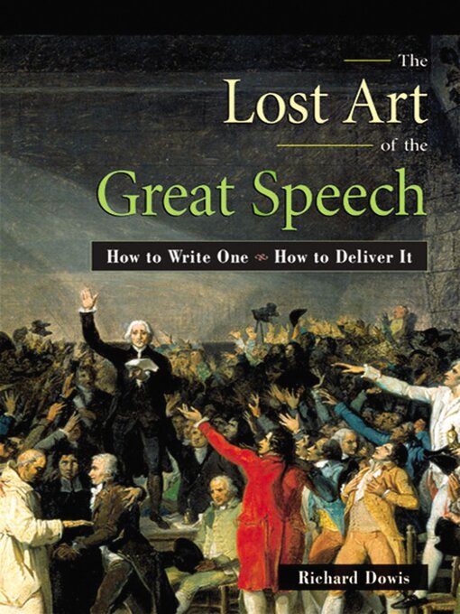 Title details for The Lost Art of the Great Speech by Richard Dowis - Wait list